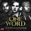 Dj Phyzix & DV Que - One Word (feat. Loraine)